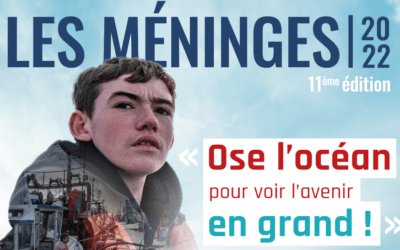 11ème édition du colloque « Les méninges » le 24.05.2022« Ose l’océan pour voir l’avenir en grand ! »